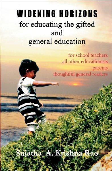 Cover for Sujatha a Krishna Rao · Widening Horizons: for Educating the Gifted and General Education (Paperback Book) (2010)