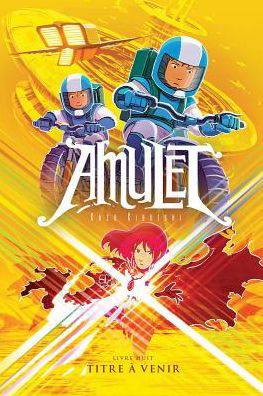 Amulet - Kazu Kibuishi - Livros - Scholastic Canada, Limited - 9781443173056 - 26 de novembro de 2018