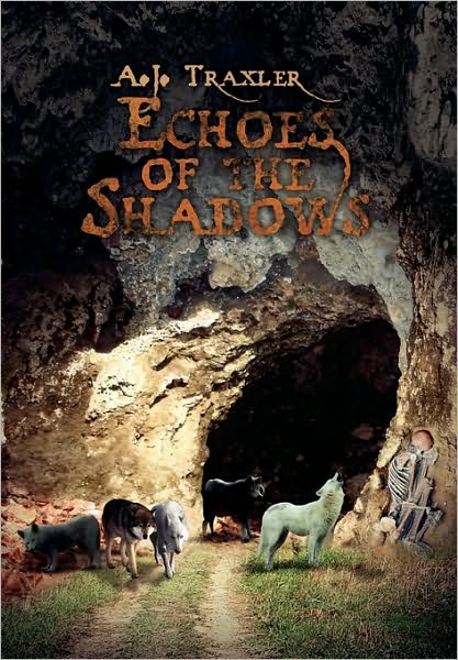 Cover for A. J. Traxler · Echoes of the Shadows (Paperback Book) (2010)