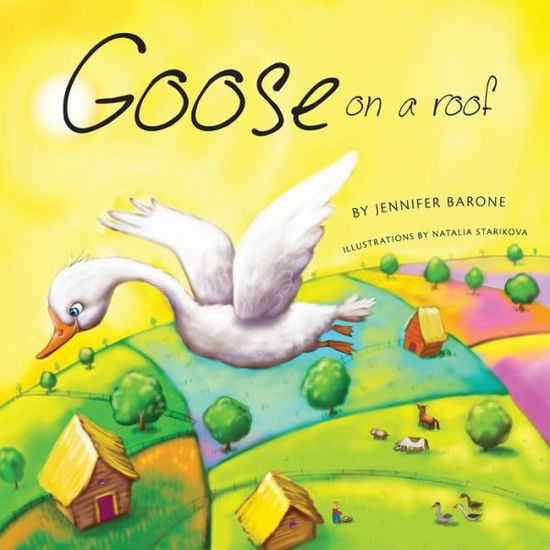 Cover for Jennifer Barone · Goose on a Roof (Paperback Book) (2014)