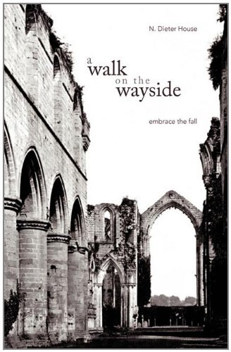 Cover for N. Dieter House · A Walk on the Wayside: Embrace the Fall (Paperback Book) (2011)