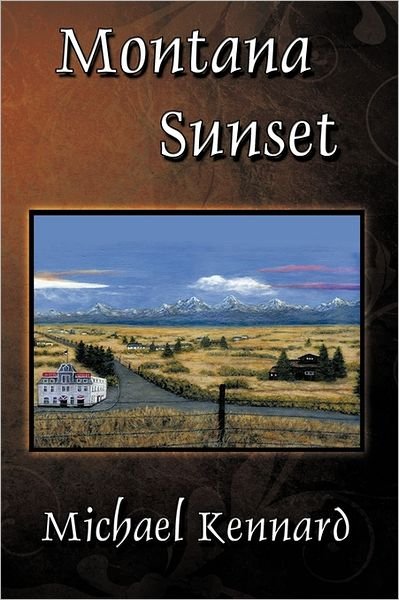 Cover for Michael Kennard · Montana Sunset (Taschenbuch) (2011)