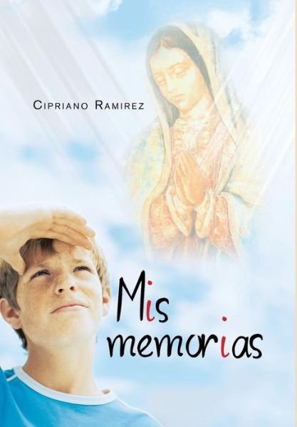 Cover for Cipriano Ramirez · Mis Memorias (Hardcover Book) (2013)