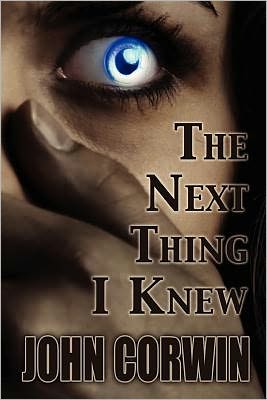 Cover for John Corwin · The Next Thing I Knew: Heavenly Series Book 1 (Pocketbok) (2011)