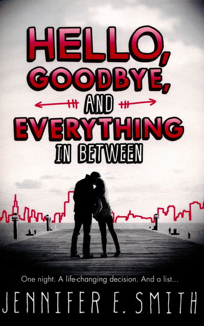 Cover for Jennifer E. Smith · Hello, Goodbye, And Everything In Between (Paperback Book) (2016)