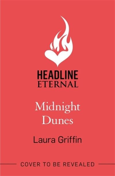 Cover for Laura Griffin · Midnight Dunes: The clock is ticking and the body count is rising in this gripping romantic thriller - Texas Murder Files (Taschenbuch) (2022)