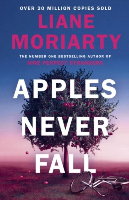 Cover for Liane Moriarty · Apples Never Fall - Signed Edition: From the No.1 bestselling author of Nine Perfect Strangers and Big Little Lies (Hardcover bog) (2021)