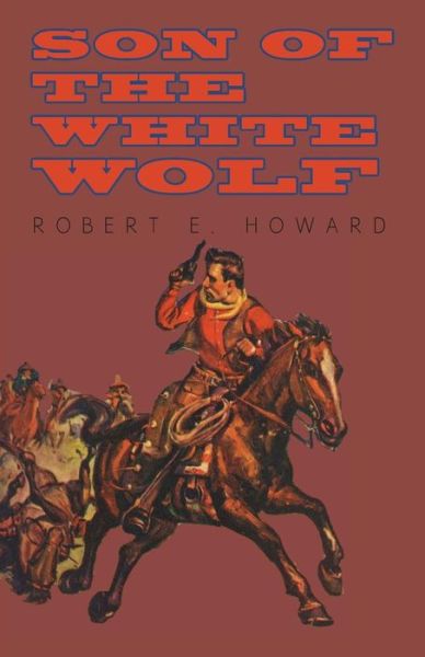 Cover for Robert E. Howard · Son of the White Wolf (Paperback Book) (2014)