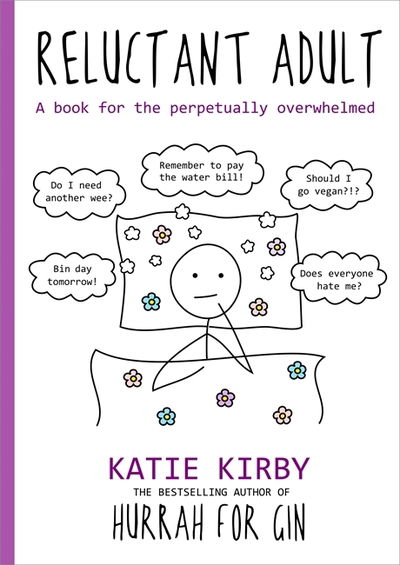 Cover for Katie Kirby · Hurrah for Gin: Reluctant Adult: A book for the perpetually overwhelmed - Hurrah for Gin (Hardcover Book) (2019)