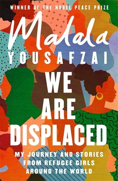 Cover for Malala Yousafzai · We Are Displaced: My Journey and Stories from Refugee Girls Around the World - From Nobel Peace Prize Winner Malala Yousafzai (Taschenbuch) (2021)