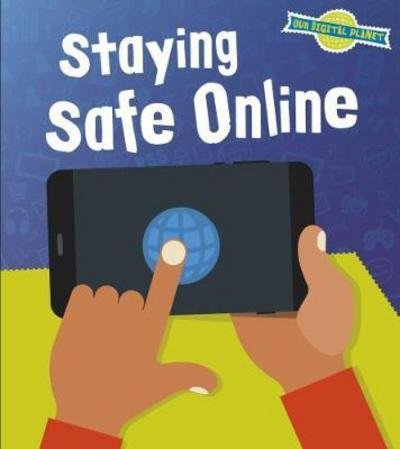 Cover for Ben Hubbard · Staying Safe Online - Our Digital Planet (Paperback Book) (2018)