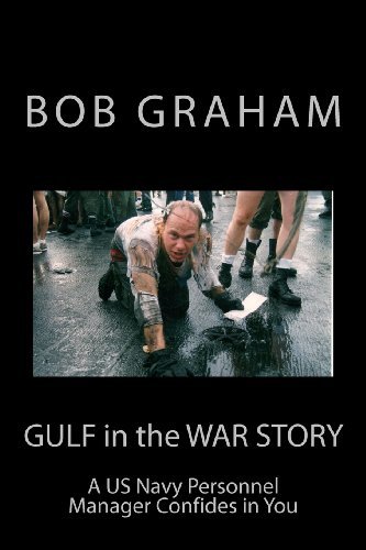 Cover for Bob Graham · Gulf in the War Story: a Us Navy Personnel Manager Confides in You (Taschenbuch) (2012)