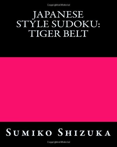 Cover for Sumiko Shizuka · Japanese Style Sudoku: Tiger Belt: Moderate Level Puzzles (Taschenbuch) [Act edition] (2012)