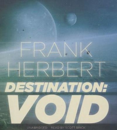 Destination: Void - Frank Herbert - Musik - Blackstone Audiobooks - 9781482965056 - 1. oktober 2014
