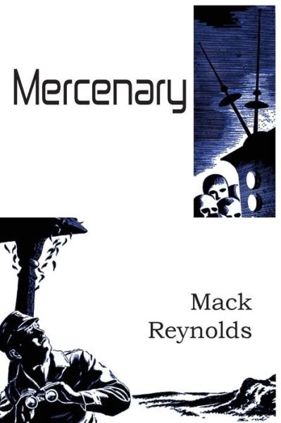 Cover for Mack Reynolds · Mercenary (Taschenbuch) (2013)