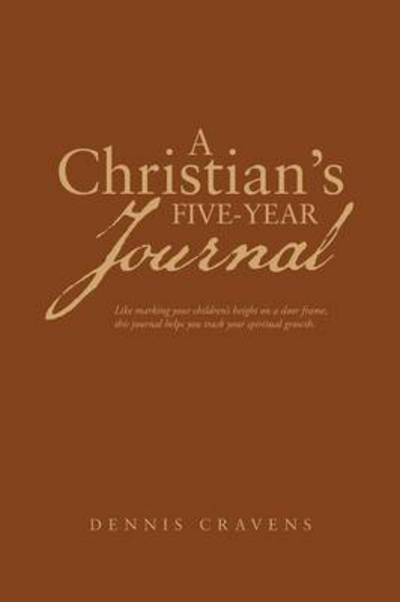 Cover for Dennis Cravens · A Christian's Five-year Journal (Paperback Book) (2014)