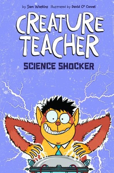 Cover for Sam Watkins · Creature Teacher Science Shocker (Book) (2017)