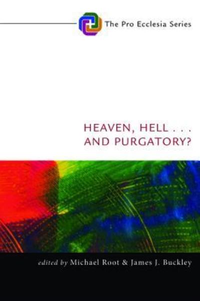 Cover for Michael Root · Heaven, Hell,-- and Purgatory? (Bog) (2015)