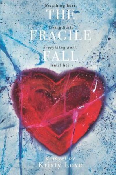 Cover for Kristy Love · The Fragile Fall (Paperback Book) (2014)