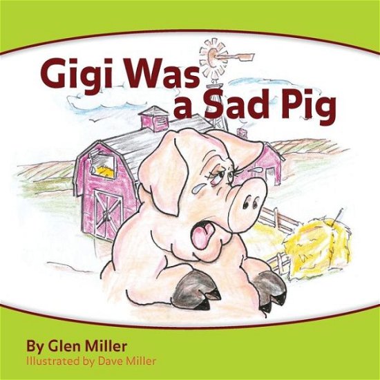 Cover for Glenn Miller · Gigi Was a Sad Pig (Paperback Book) (2015)