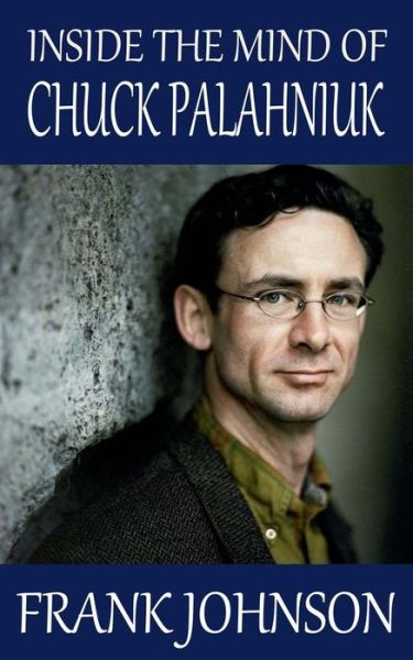 Cover for Frank Johnson · Inside the Mind of Chuck Palahniuk (Paperback Book) (2014)