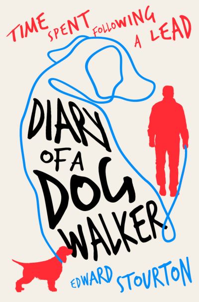 Cover for Edward Stourton · Diary of a Dog Walker (Book) (2023)