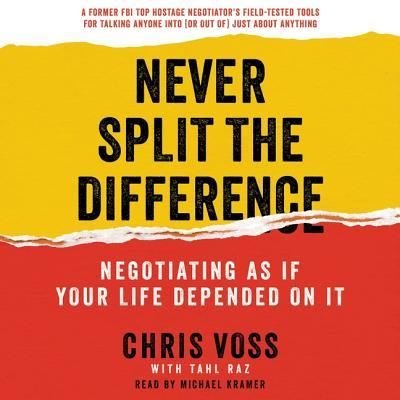 Never Split the Difference Negotiating as If Your Life Depended on It - Chris Voss - Musikk - HarperCollins Publishers and Blackstone  - 9781504735056 - 17. mai 2016