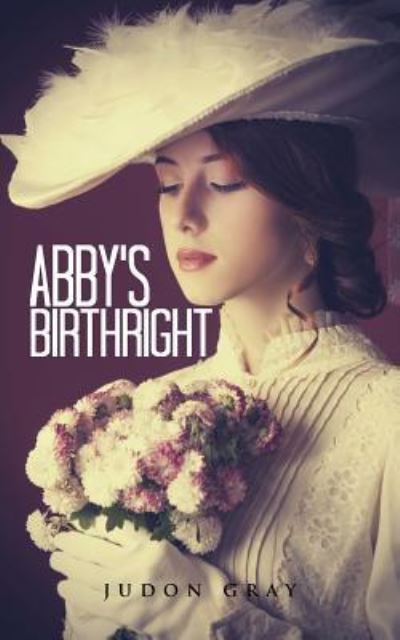 Cover for Judon Gray · Abby's Birthright (Paperback Book) (2015)