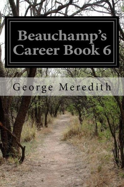 Cover for George Meredith · Beauchamp's Career Book 6 (Paperback Book) (2014)
