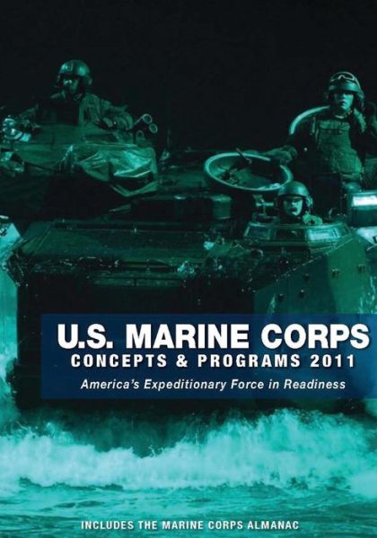 Cover for U S Marine Corps · U.s. Marine Corps Concepts &amp; Programs: 2011 (Paperback Book) (2015)