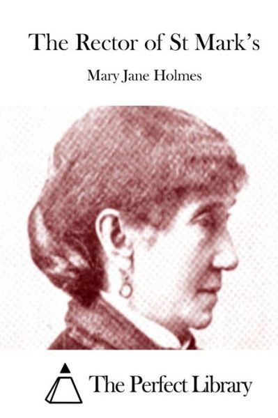 Cover for Mary Jane Holmes · The Rector of St Mark's (Taschenbuch) (2015)