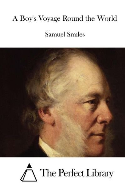 Cover for Smiles, Samuel, Jr · A Boy's Voyage Round the World (Paperback Book) (2015)