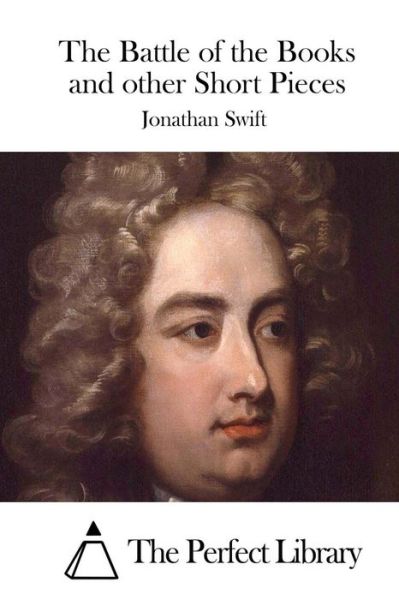 Cover for Jonathan Swift · The Battle of the Books and Other Short Pieces (Paperback Book) (2015)