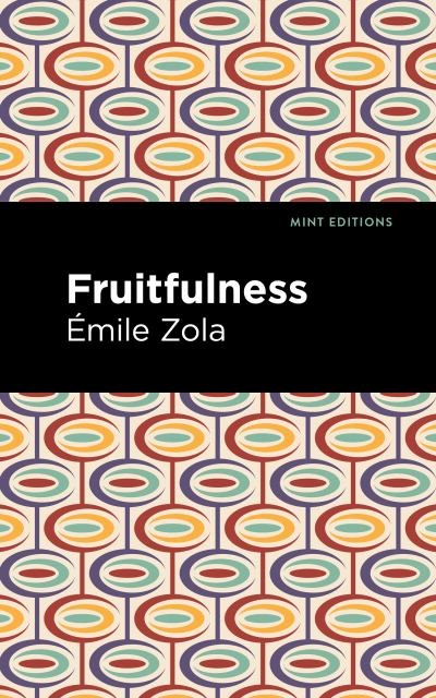 Cover for Mile Zola · Fruitfulness - Mint Editions (Taschenbuch) (2021)