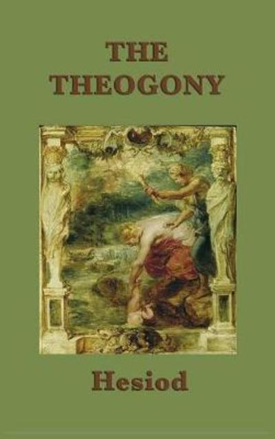 Cover for Hesiod Hesiod · The Theogony (Gebundenes Buch) (2018)