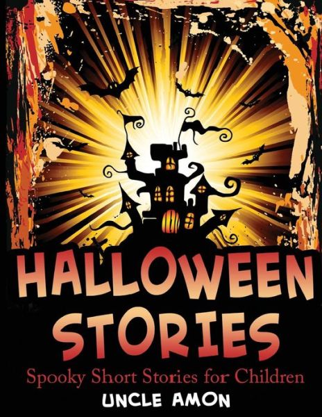 Cover for Uncle Amon · Halloween Stories: Spooky Short Stories for Children (Paperback Bog) (2015)