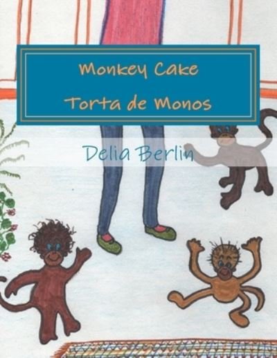 Cover for Delia Berlin · Monkey Cake - Torta de Monos (Taschenbuch) (2016)