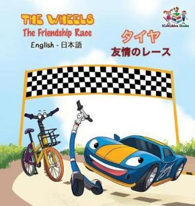 Cover for Inna Nusinsky · The Wheels - The Friendship Race (English Japanese Book for Kids) (Hardcover Book) (2017)
