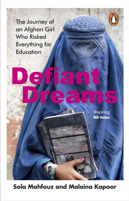 Cover for Sola Mahfouz · Defiant Dreams: The Journey of an Afghan Girl Who Risked Everything for Education (Paperback Book) (2024)