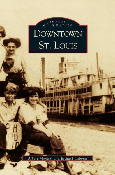 Cover for Albert J Montesi · Downtown St. Louis (Hardcover bog) (2001)
