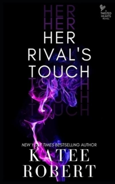 Cover for Katee Robert · Her Rival's Touch (Paperback Book) (2019)