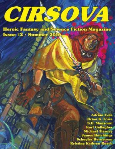 Cover for Schuyler Hernstrom · Cirsova #2: Heroic Fantasy and Science Fiction Magazine (Volume 2) (Buch) (2016)