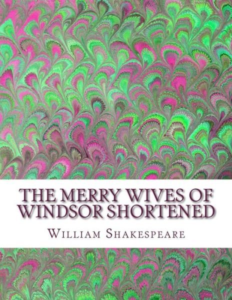 Cover for William Shakespeare · The Merry Wives of Windsor Shortened (Paperback Bog) (2016)