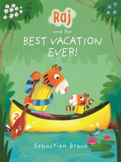 Cover for Sebastien Braun · Raj and the Best Vacation Ever! (Gebundenes Buch) (2021)