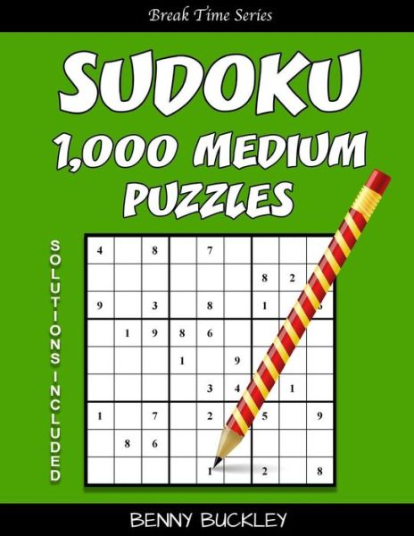 Cover for Benny Buckley · Sudoku 1,000 Medium Puzzles. Solutions Included (Paperback Book) (2016)