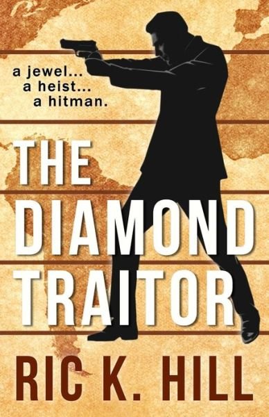 Cover for Ric K Hill · The Diamond Traitor (Paperback Book) (2016)