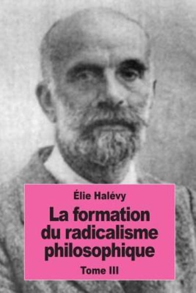 Cover for Elie Halevy · La formation du radicalisme philosophique (Paperback Bog) (2016)