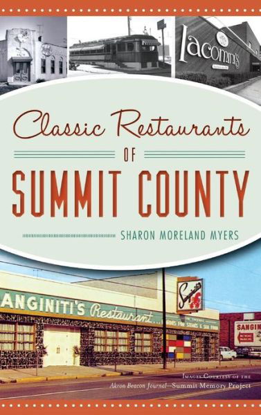 Cover for Sharon Moreland Myers · Classic Restaurants of Summit County (Hardcover Book) (2018)