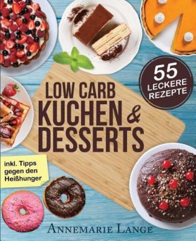 Cover for Annemarie Lange · Low Carb Kuchen und Desserts (Paperback Book) (2017)