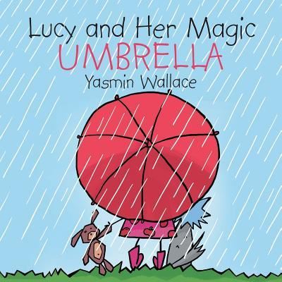 Cover for Yasmin Wallace · Lucy and Her Magic Umbrella (Paperback Book) (2018)